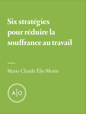 cover image of Six stratégies pour réduire la souffrance au travail
